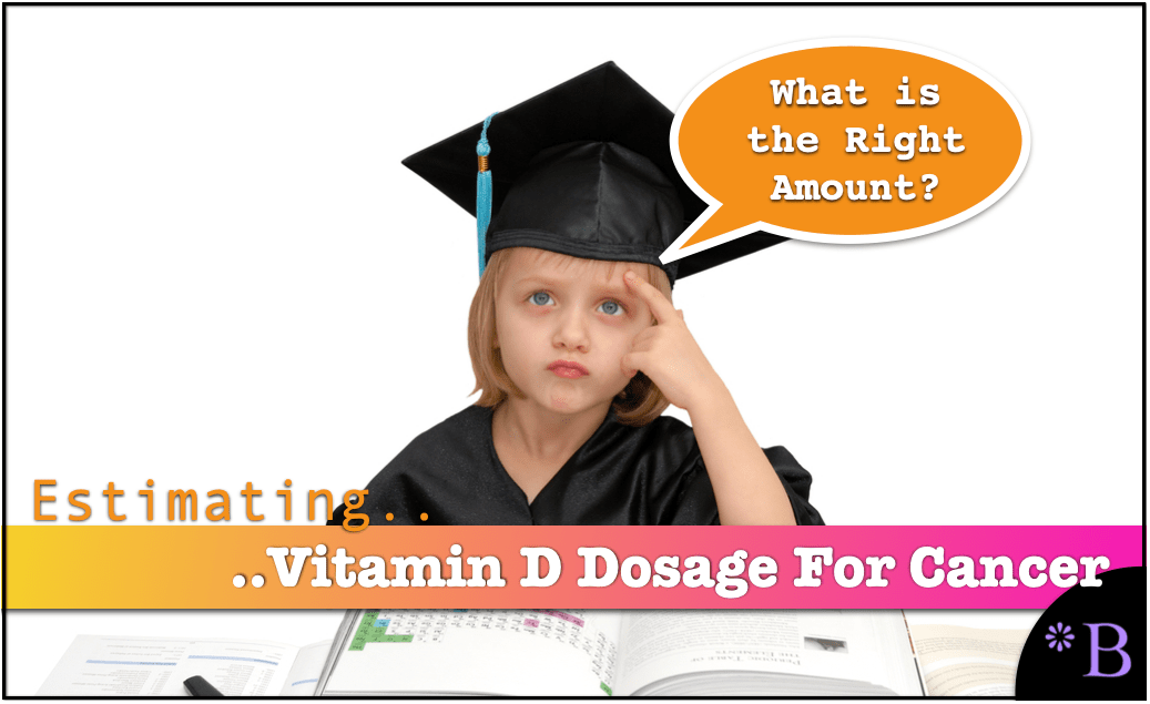 Tying Cancer Prevention and Treatment to Vitamin D Dosage Brightwork